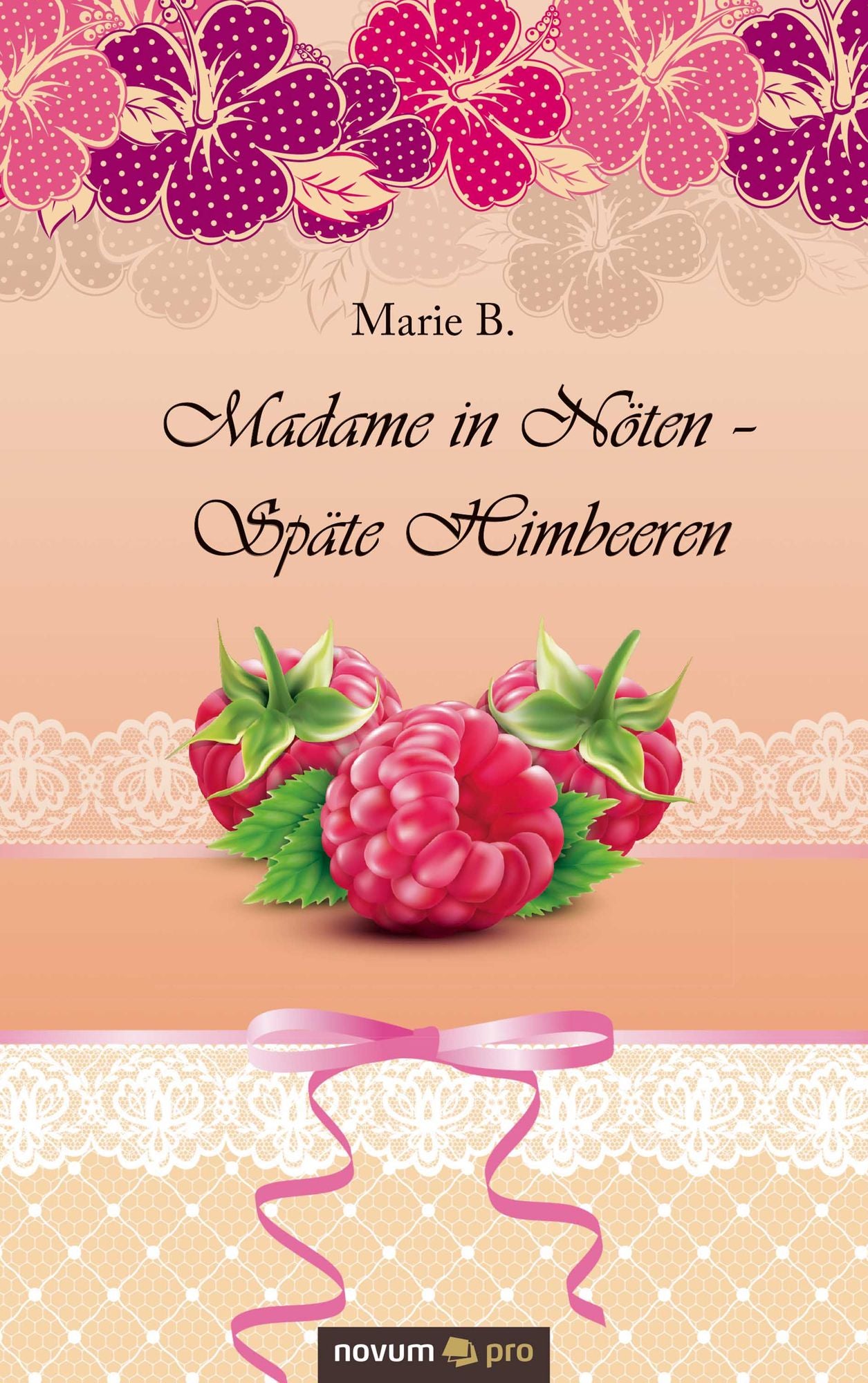 Madame in Nöten - Späte Himbeeren