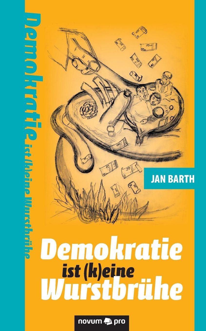 Demokratie ist (k)eine Wurstbruuml;he