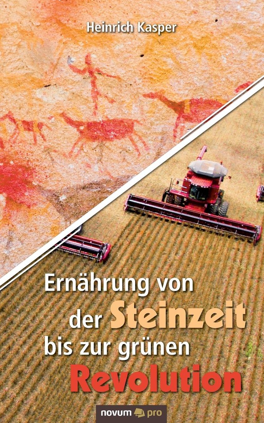 Ernährung von der Steinzeit bis zur grünen Revolution