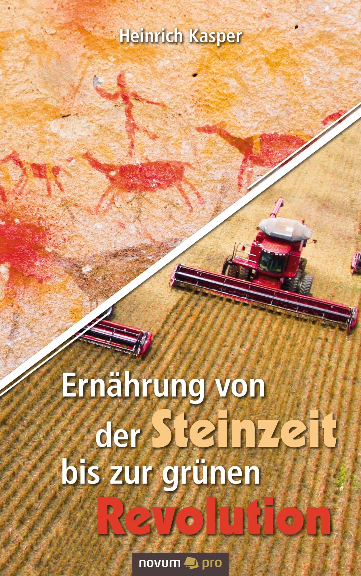 Ernährung von der Steinzeit bis zur grünen Revolution