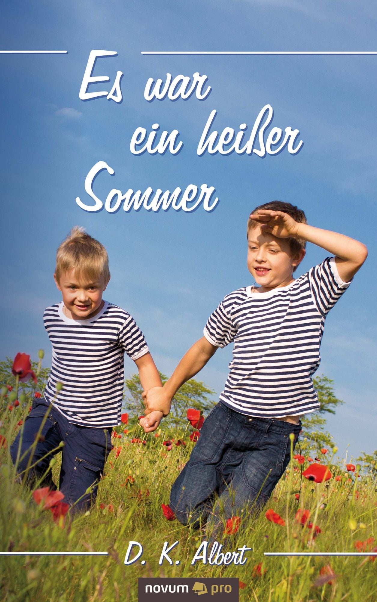 Es war ein heißer Sommer