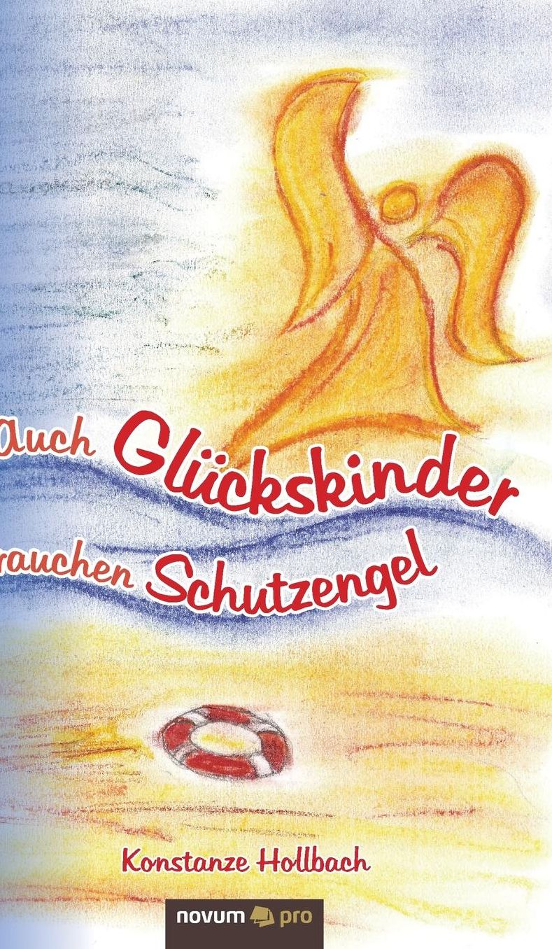 Auch Glückskinder brauchen Schutzengel