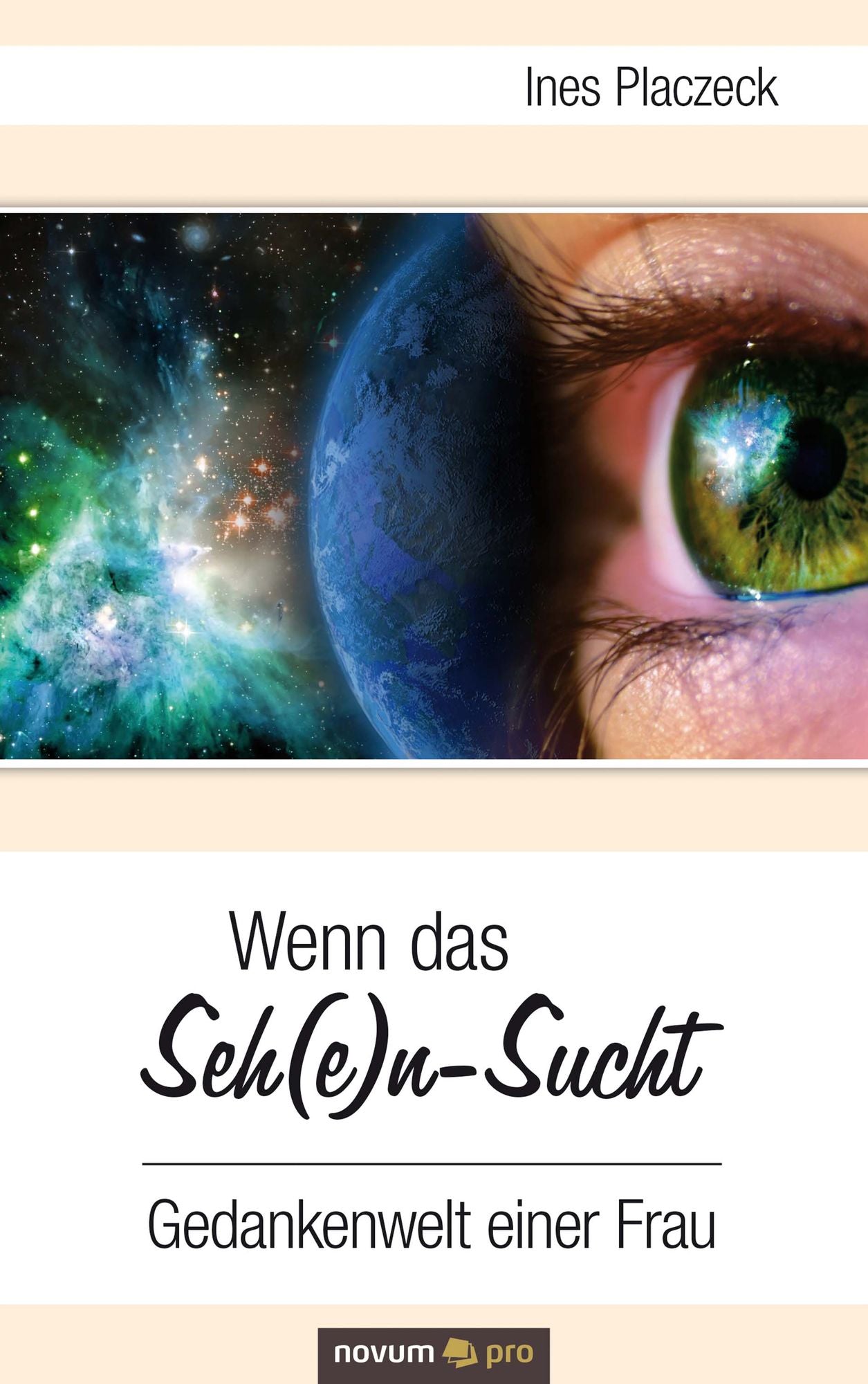 Wenn das Seh(e)n-Sucht: Gedankenwelt einer Frau
