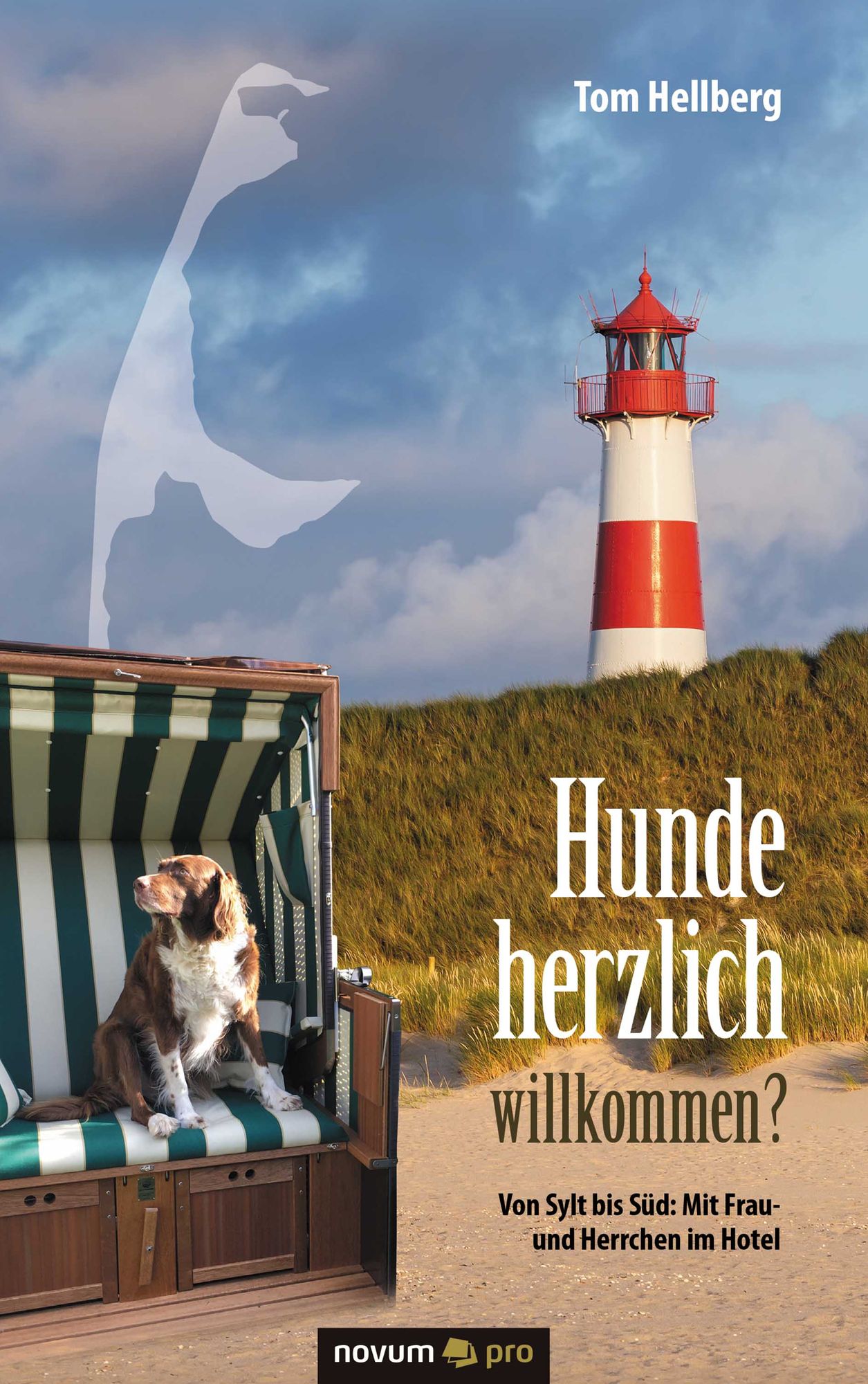 Hunde herzlich willkommen?: Von Sylt bis Süd: Mit Frau- und Herrchen im Hotel