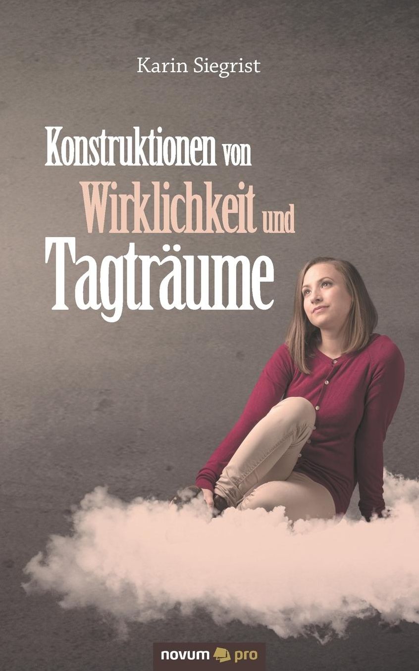 Konstruktionen von Wirklichkeit und Tagträume