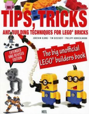 Lego Tips, Tricks and Building Techniques: The Big Unofficial Lego Builders Book