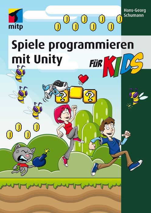 Spiele programmieren mit Unity (mitp für Kids)