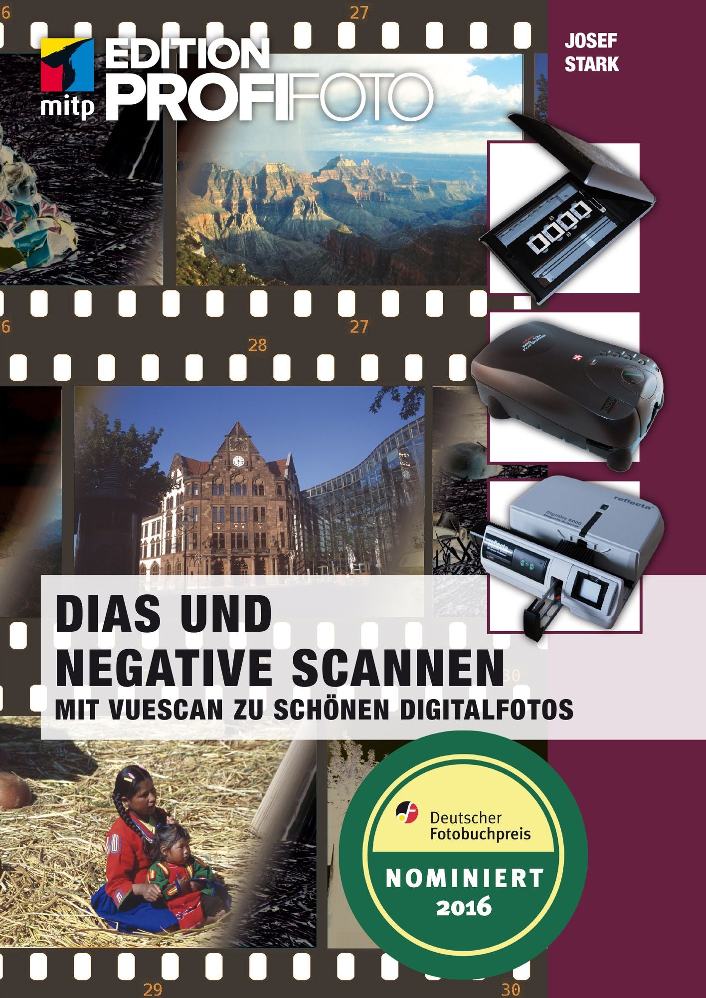 Dias und Negative scannen (mitp Edition ProfiFoto): Mit Vuescan zu schönen Digitalfotos