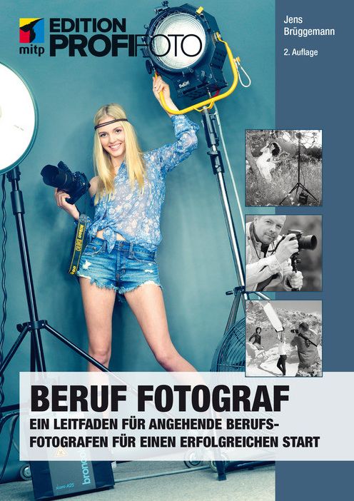 Beruf Fotograf: Ein Leitfaden für angehende Berufsfotografen für einen erfolgreichen Start