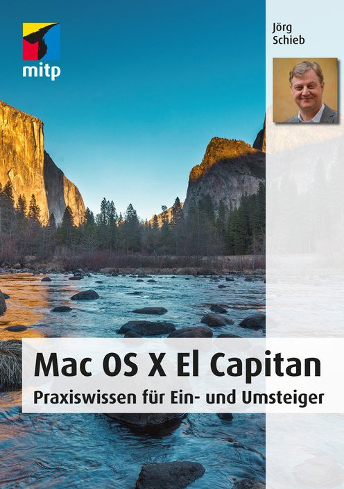 Mac OS X El Capitan: Praxiswissen für Ein- und Umsteiger