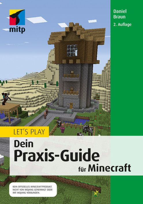 Let's Play. Dein Praxis-Guide für Minecraft: Aktuell für die Version 1.9