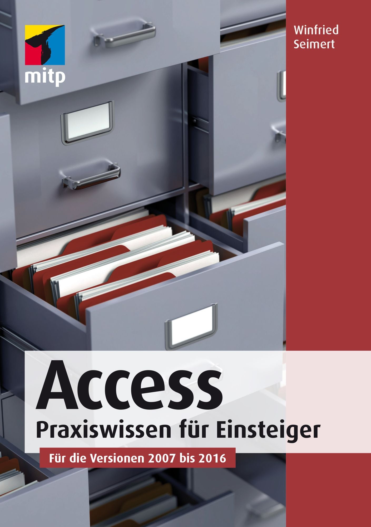 Access 2016: Praxiswissen für Einsteiger. Für die Versionen 2007 bis 2016