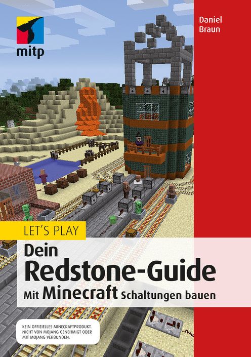 Let´s Play. Dein Redstone-Guide: Mit Minecraft Schaltungen bauen