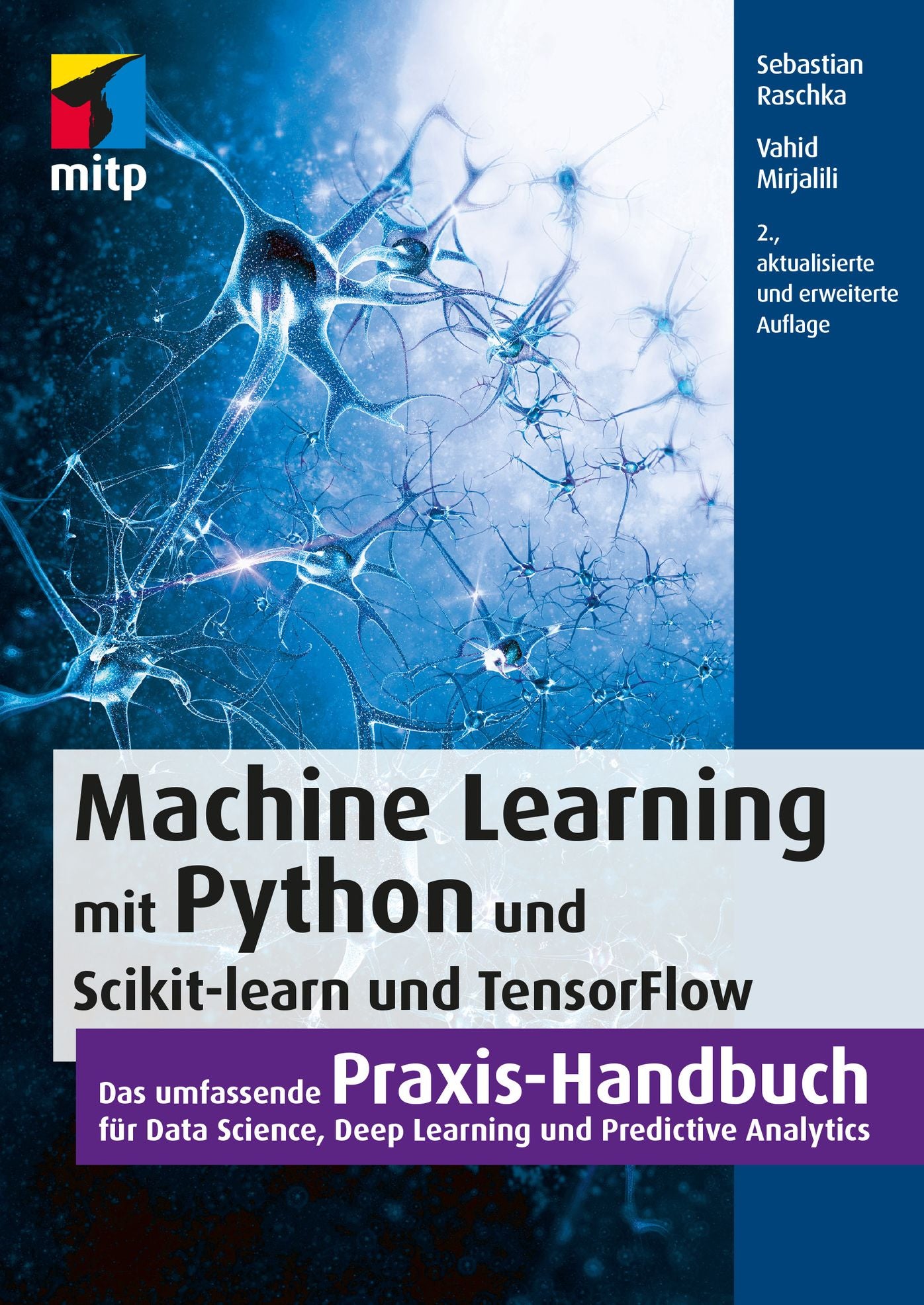 Machine Learning mit Python und Scikit-Learn und TensorFlow: Das umfassende Praxis-Handbuch für Data Science, Predictive Analytics und Deep Learning