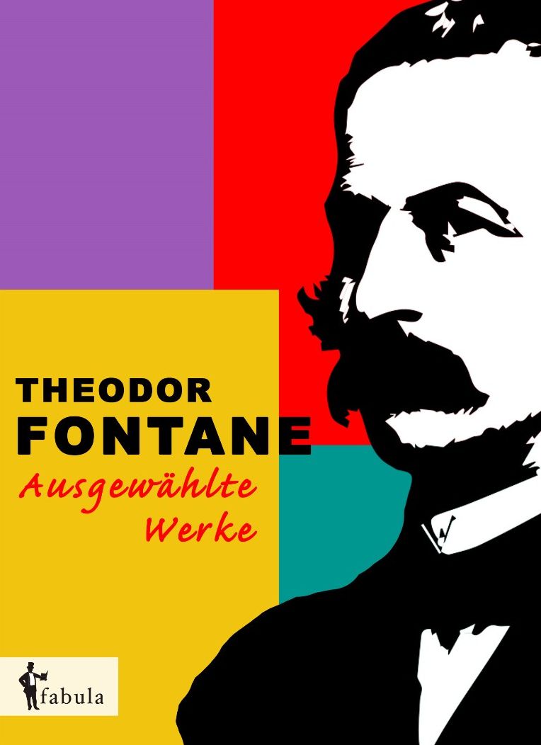 Theodor Fontane: Ausgewählte Werke