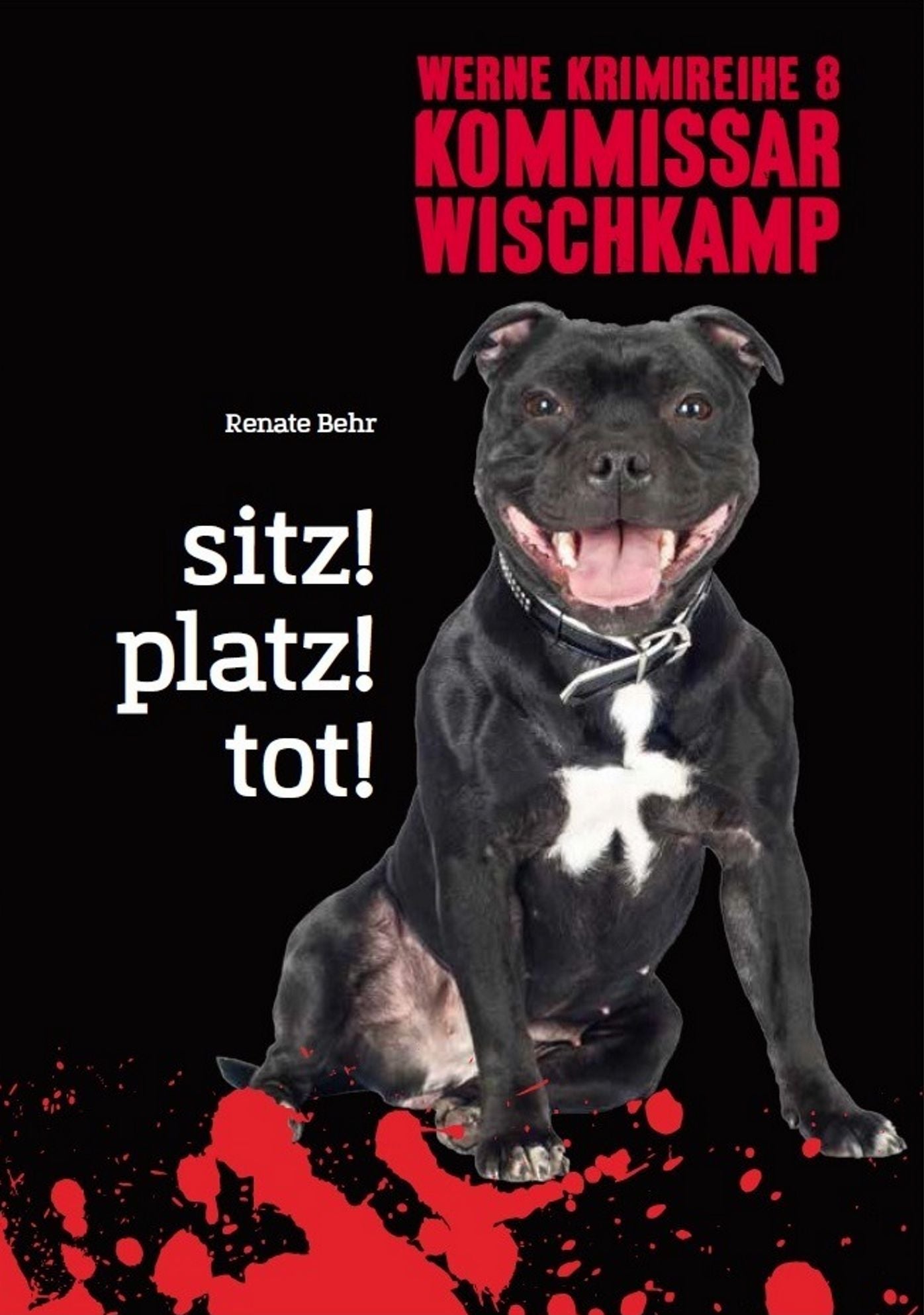 sitz! platz! tod! Werne Krimireihe Band 8 - Kommissar Wischkamp