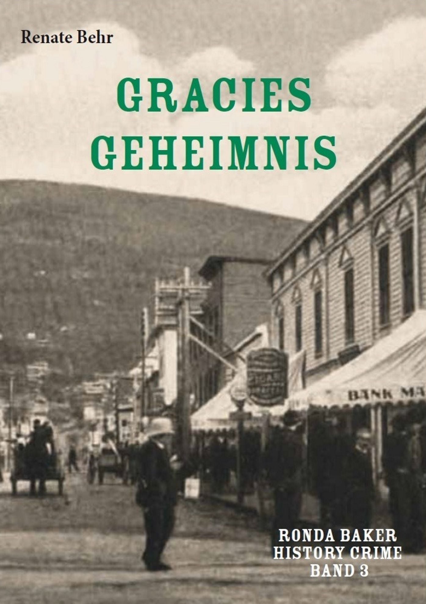 Gracies Geheimnis: Ronda Baker History Crime Band 3
