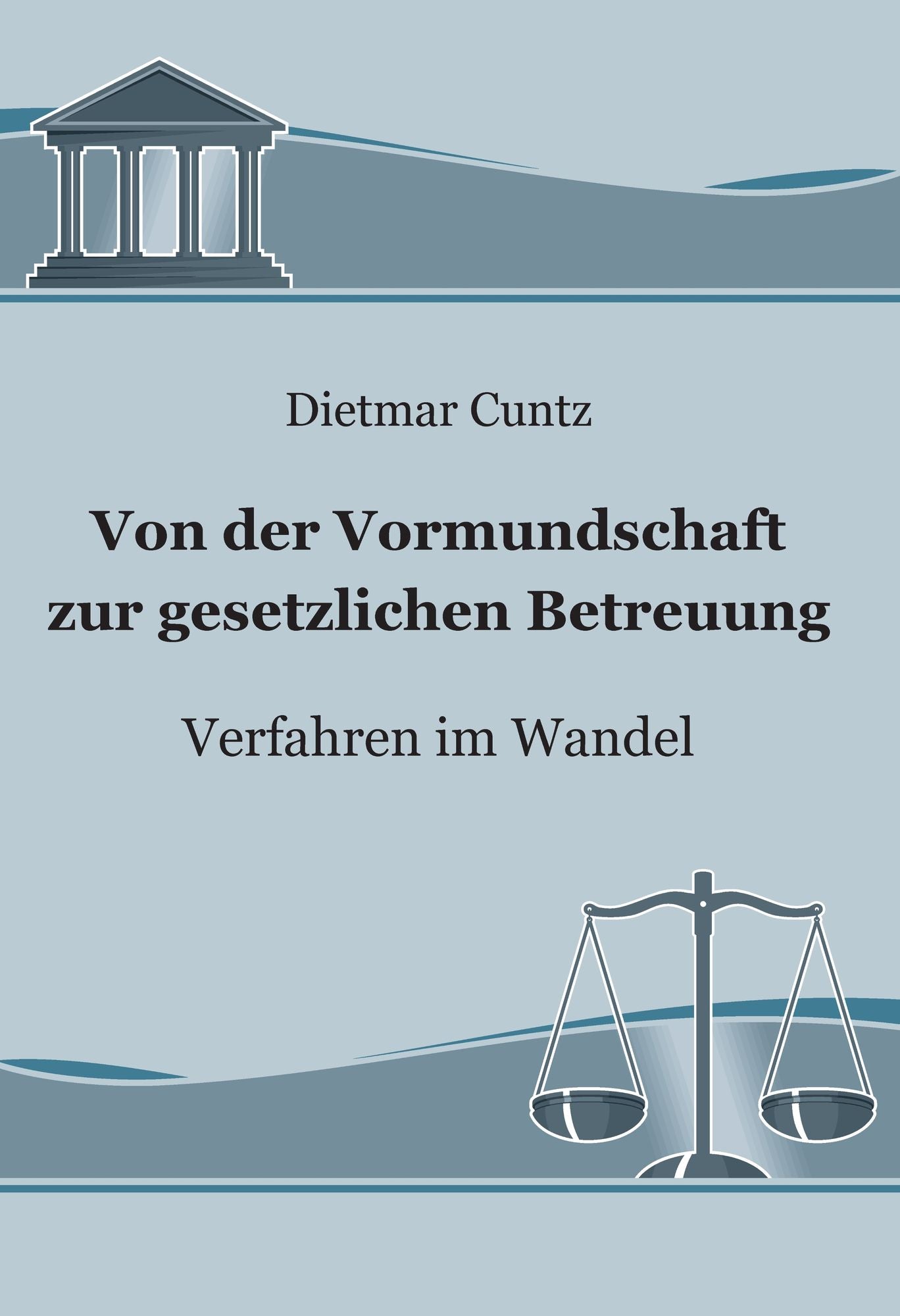 Von der Vormundschaft zur gesetzlichen Betreuung: Verfahren im Wandel