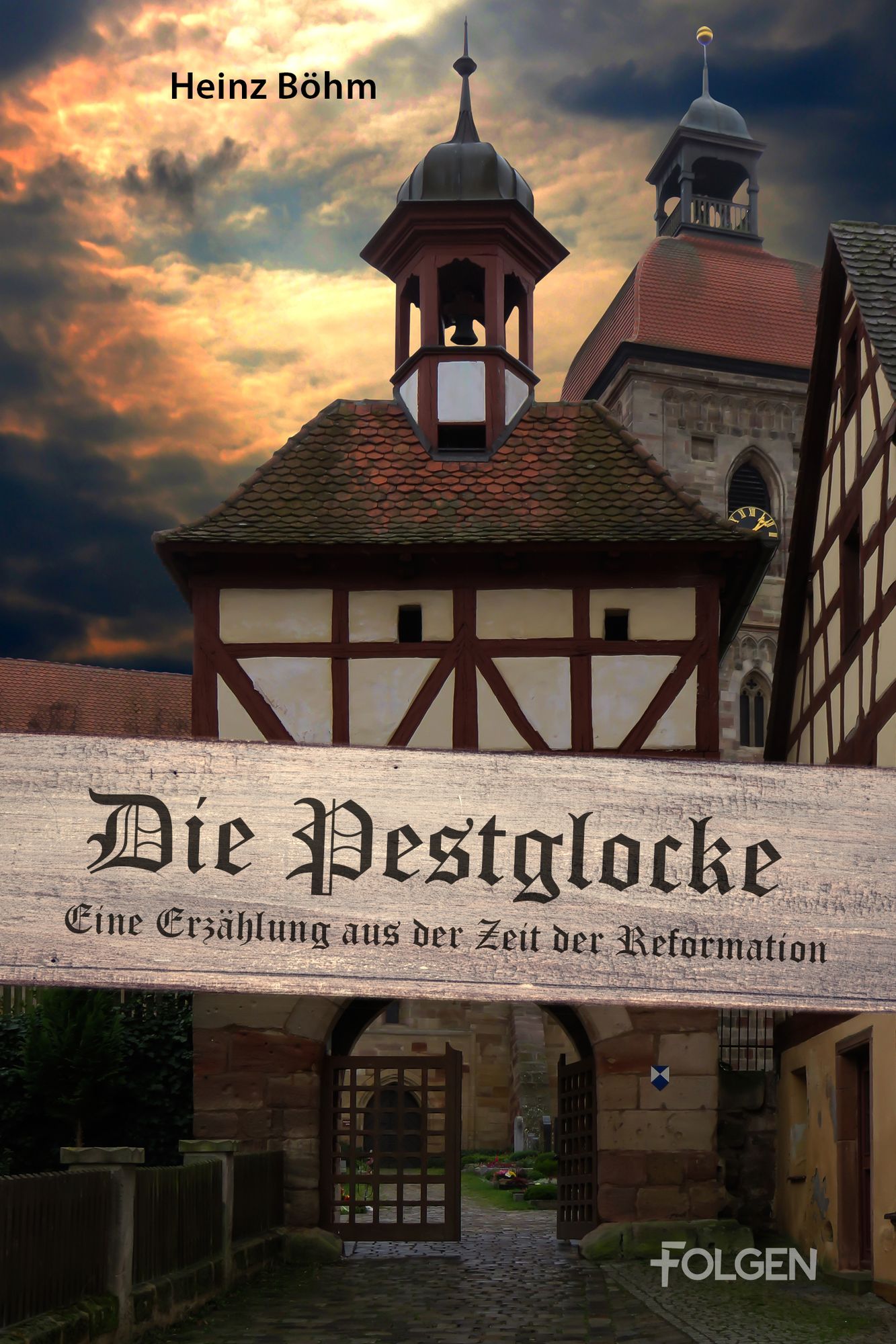 Die Pestglocke: Eine Erzählung aus der Zeit der Reformation
