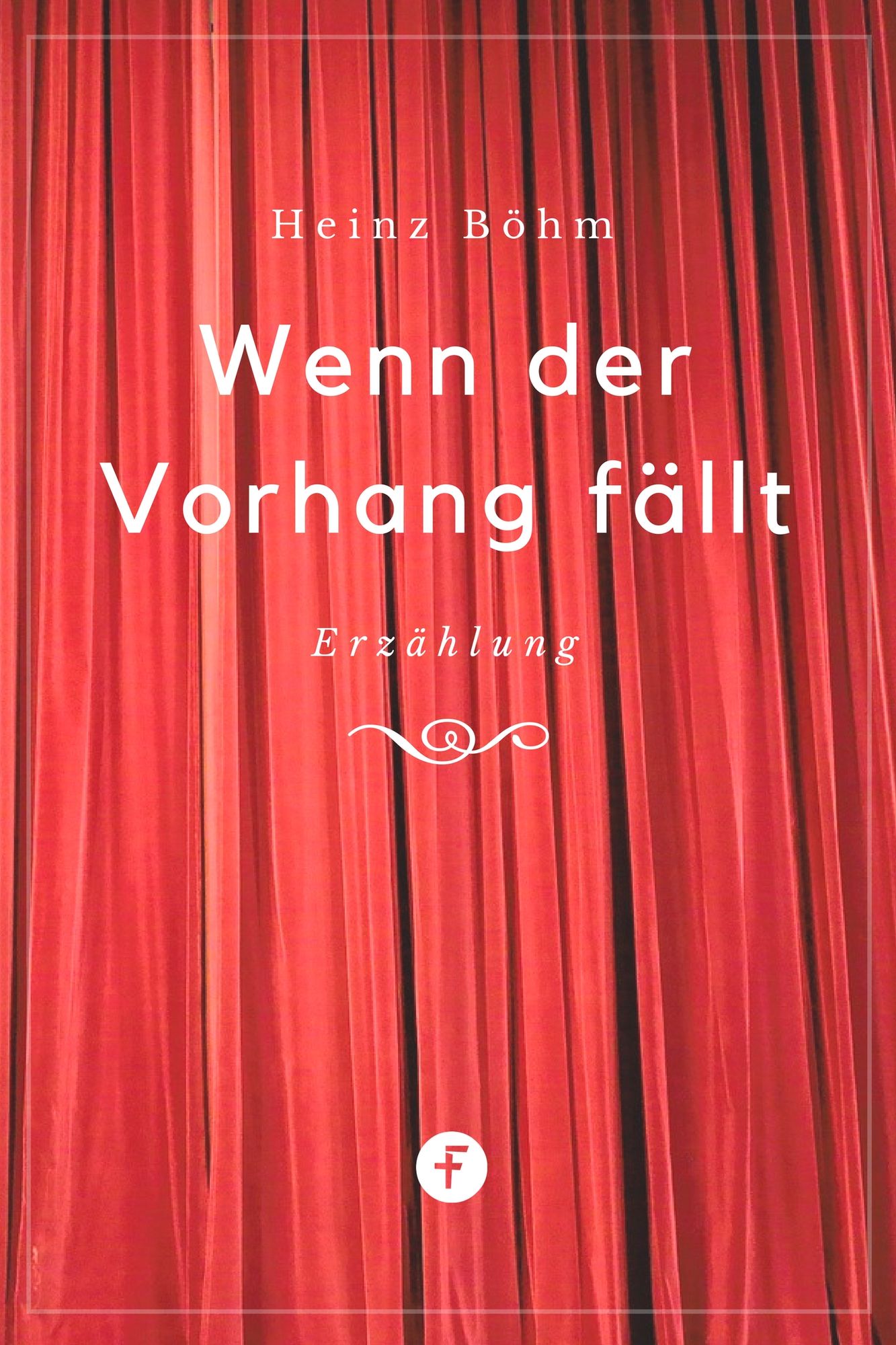 Wenn der Vorhang fällt: Erzählung