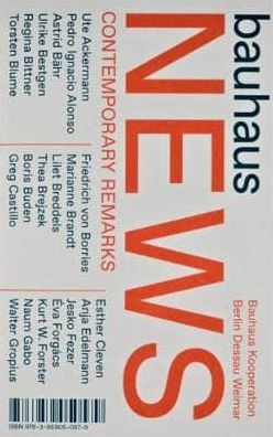 Bauhaus News: Contemporary Remarks