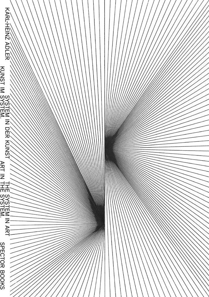 Karl-Heinz Adler: Art in the System. the System in Art.
