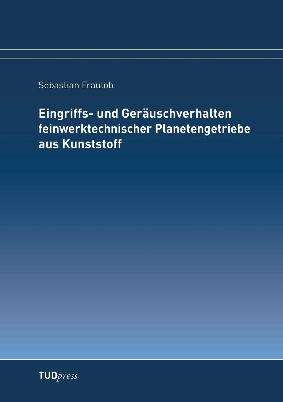 Eingriffs- und Ger uschverhalten feinwerktechnischer Planetengetriebe aus Kunststoff
