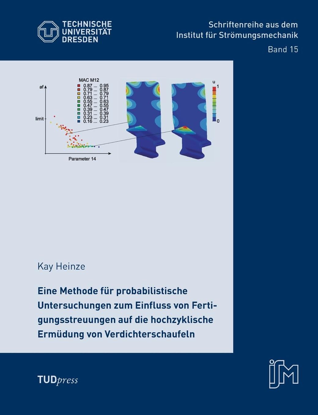 Eine Methode f r probabilistische Untersuchungen zum Einfluss von Fertigungsstreuungen auf die hochzyklische Erm dung von Verdichterschaufeln