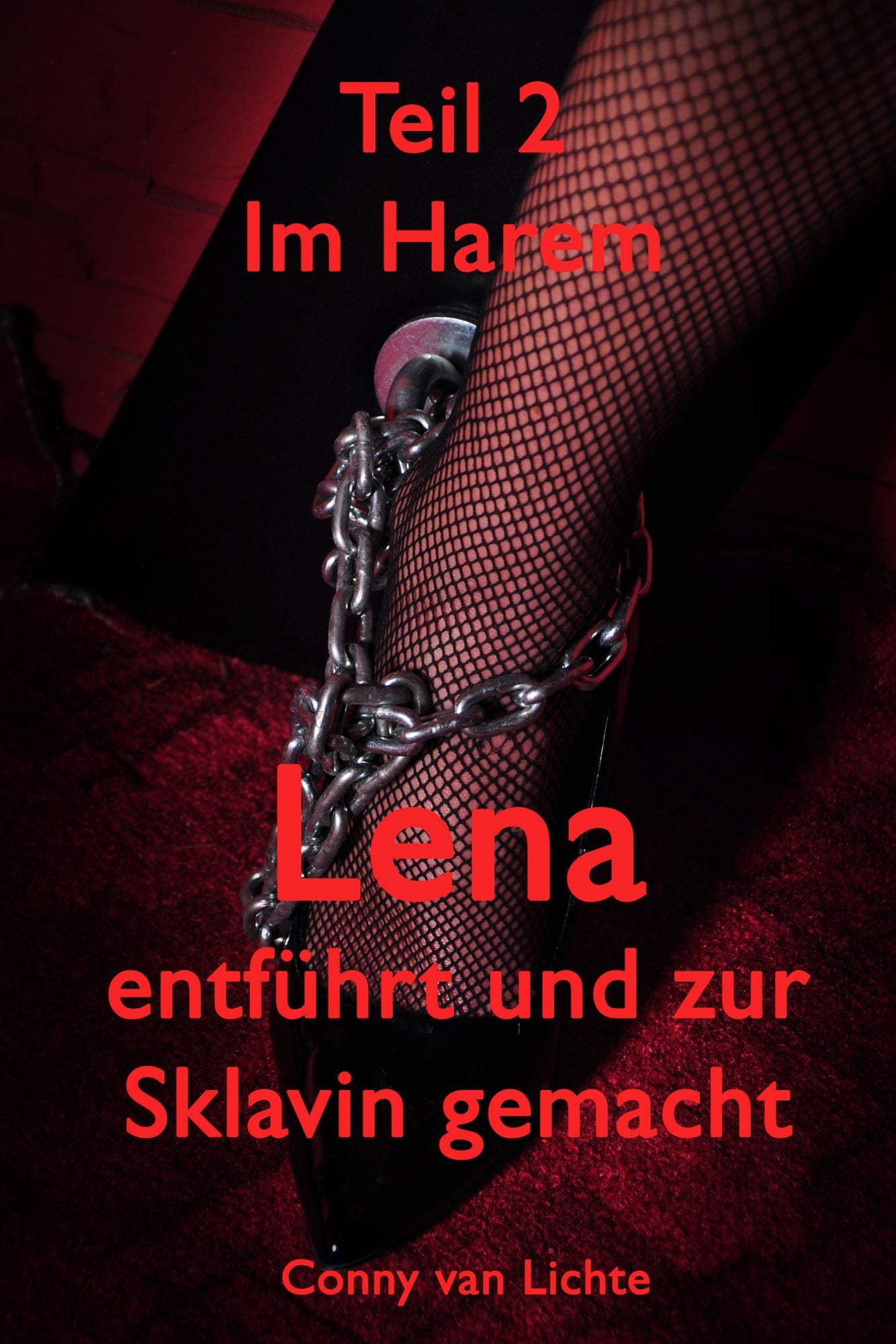 Lena - entführt und zur Sklavin gemacht - Teil 2: Im Harem