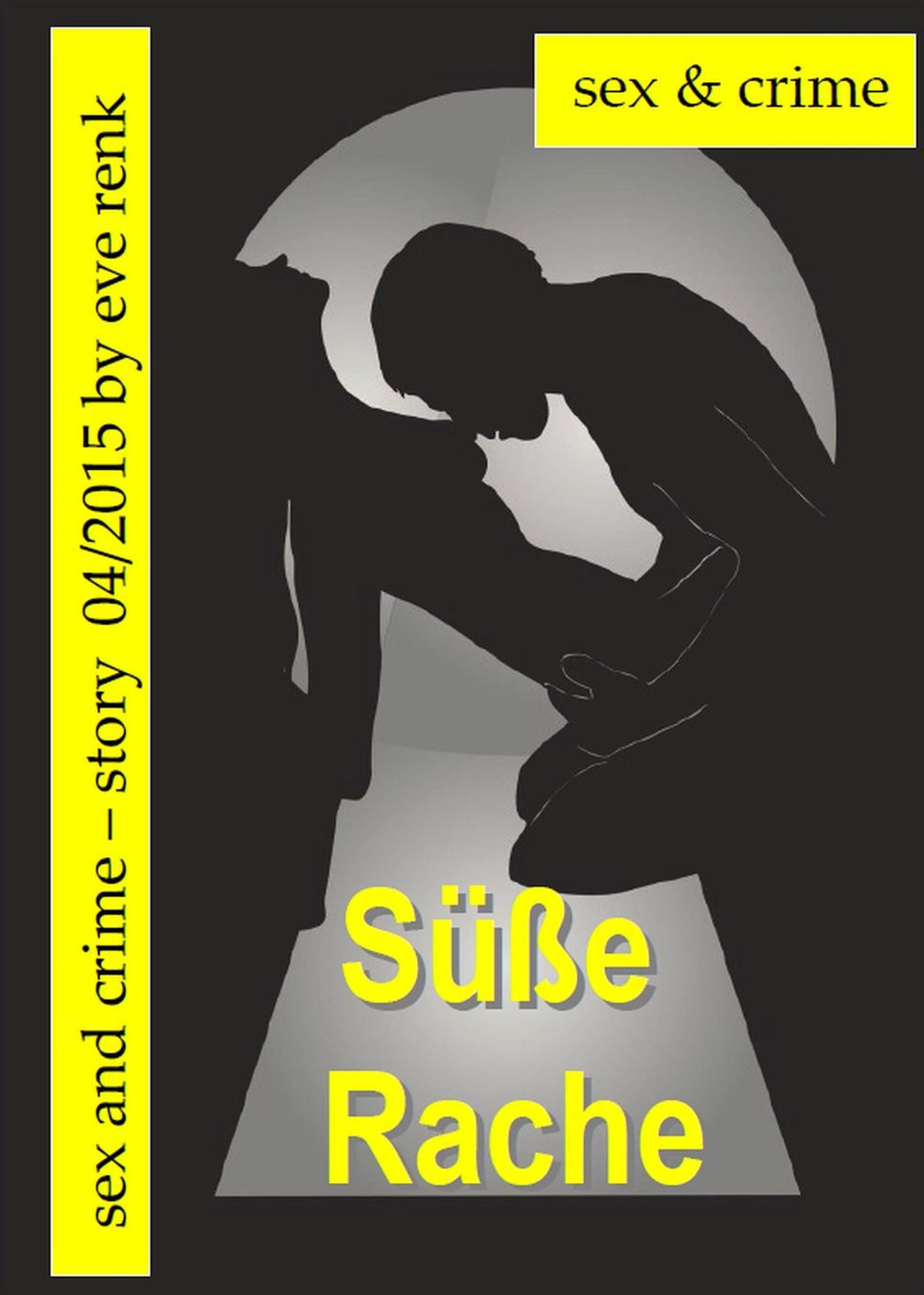 Süße Rache: Sex & Crime-Story