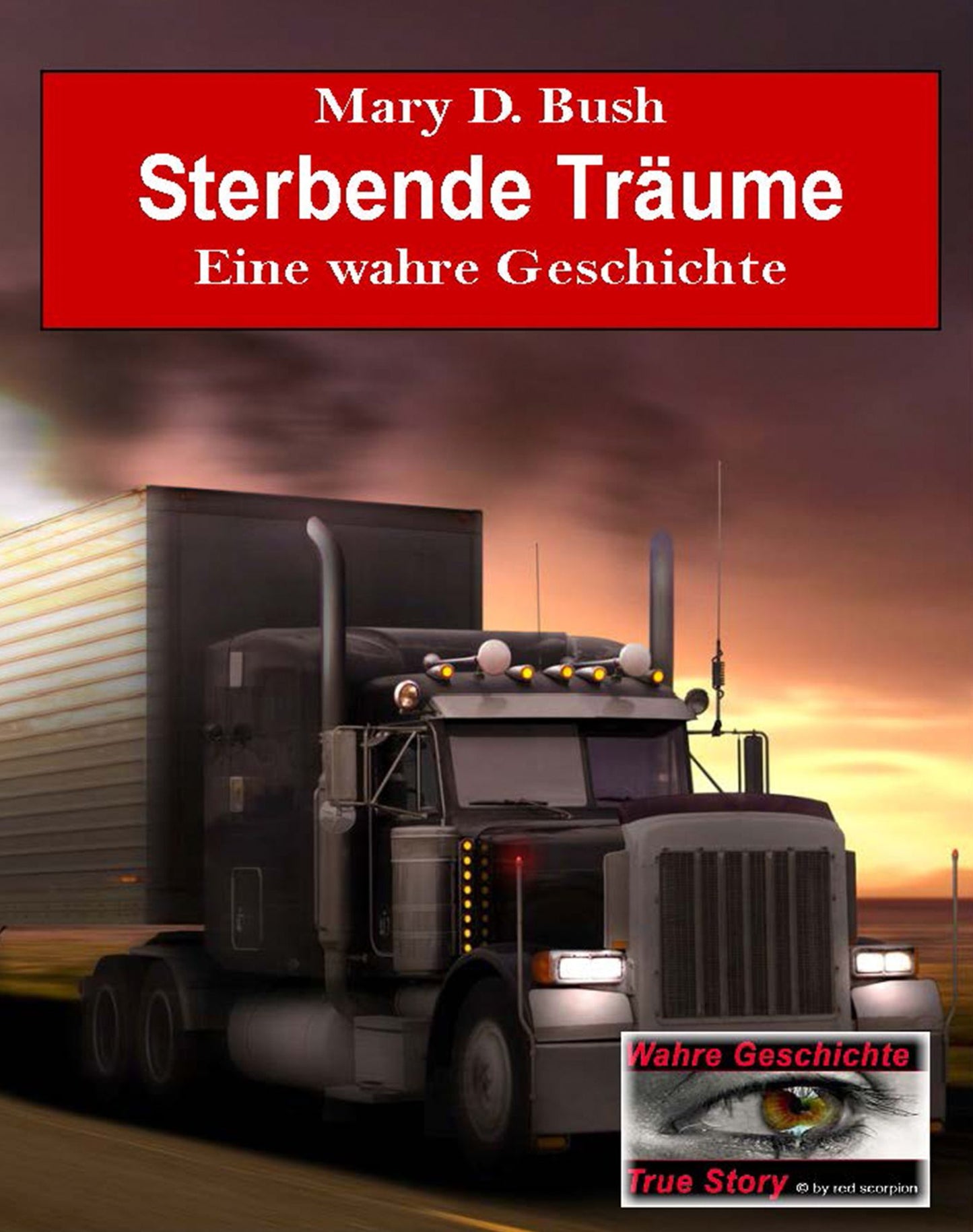 Sterbende Träume: Eine wahre Geschichte