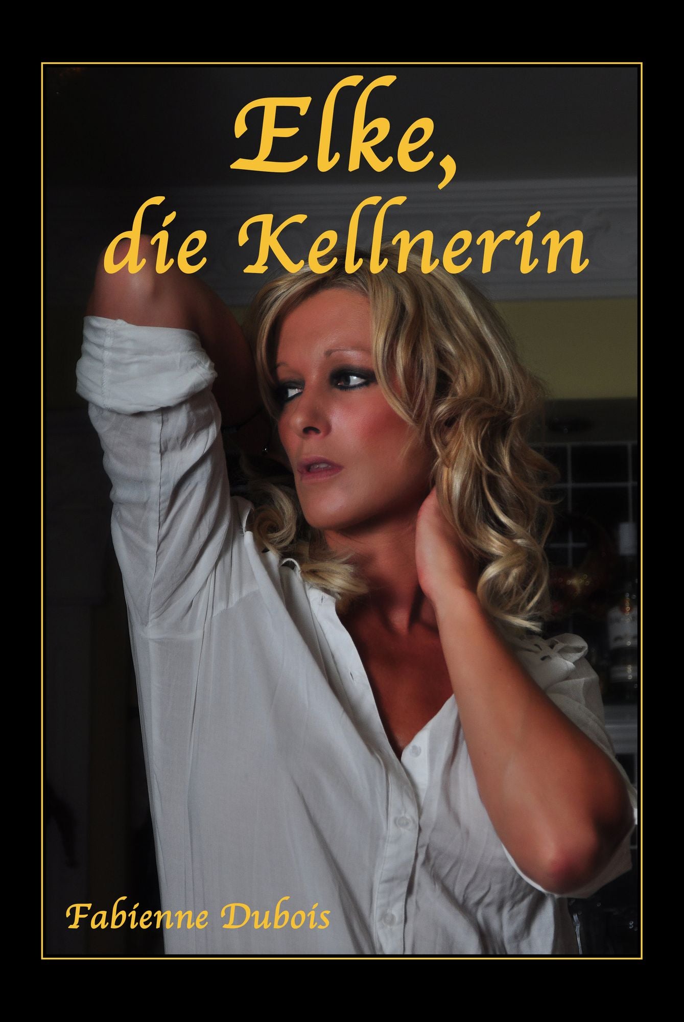 Elke, die Kellnerin: Eine erotische Geschichte von Fabienne Dubois