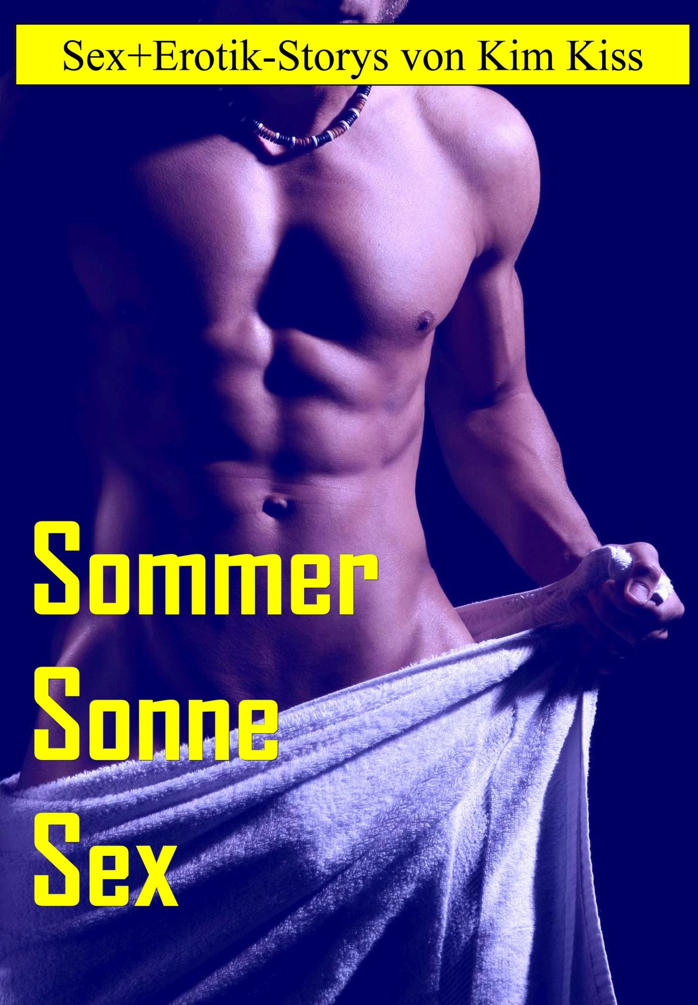 Sonne Sommer Sex: Sex + Erotik-Storys von Kim Kiss