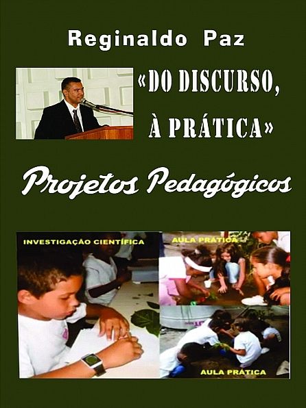"Do discurso a prática" - Projetos Pedagógicos