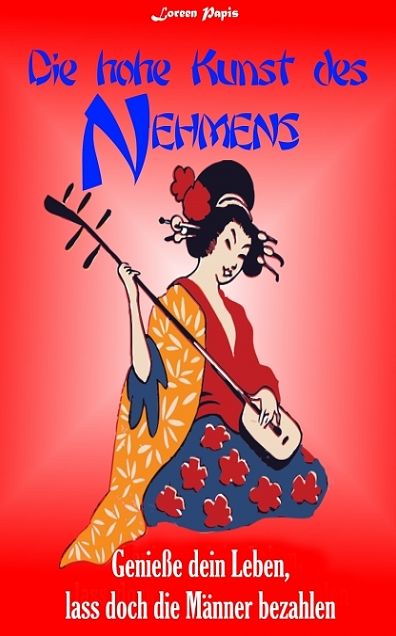 Die hohe Kunst des Nehmens