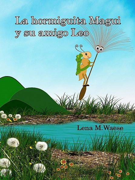 La hormiguita Magui y su amigo Leo