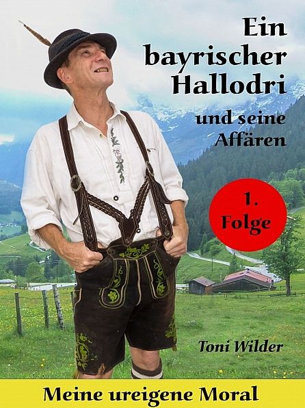 Ein Bayerischer Hallodri und seine Affären