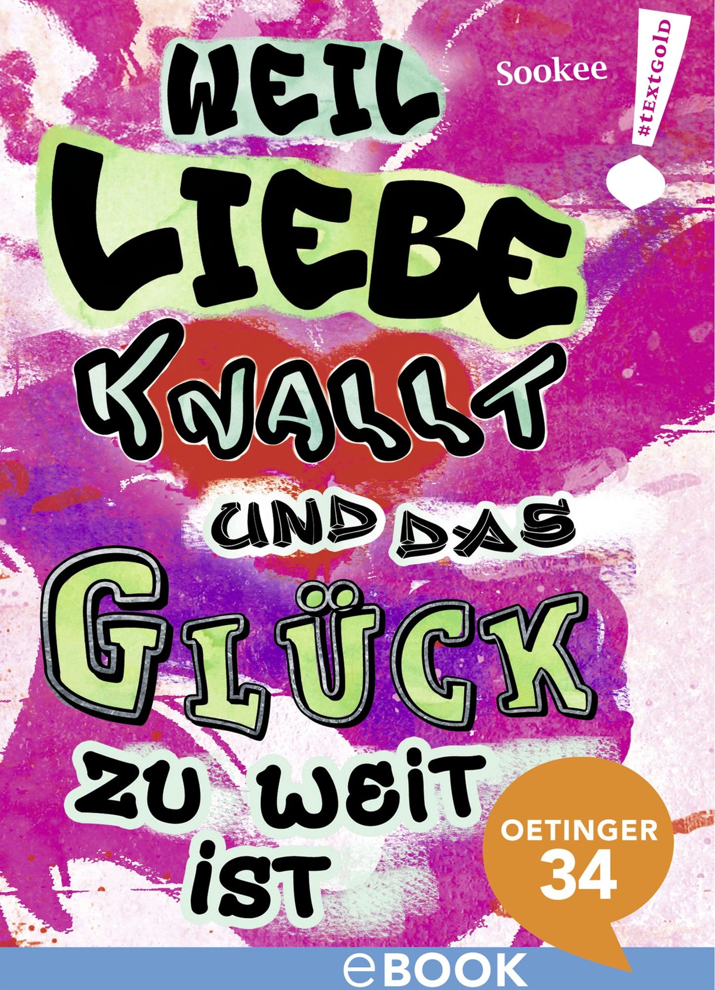 Weil Liebe knallt und das Glück zu weit ist