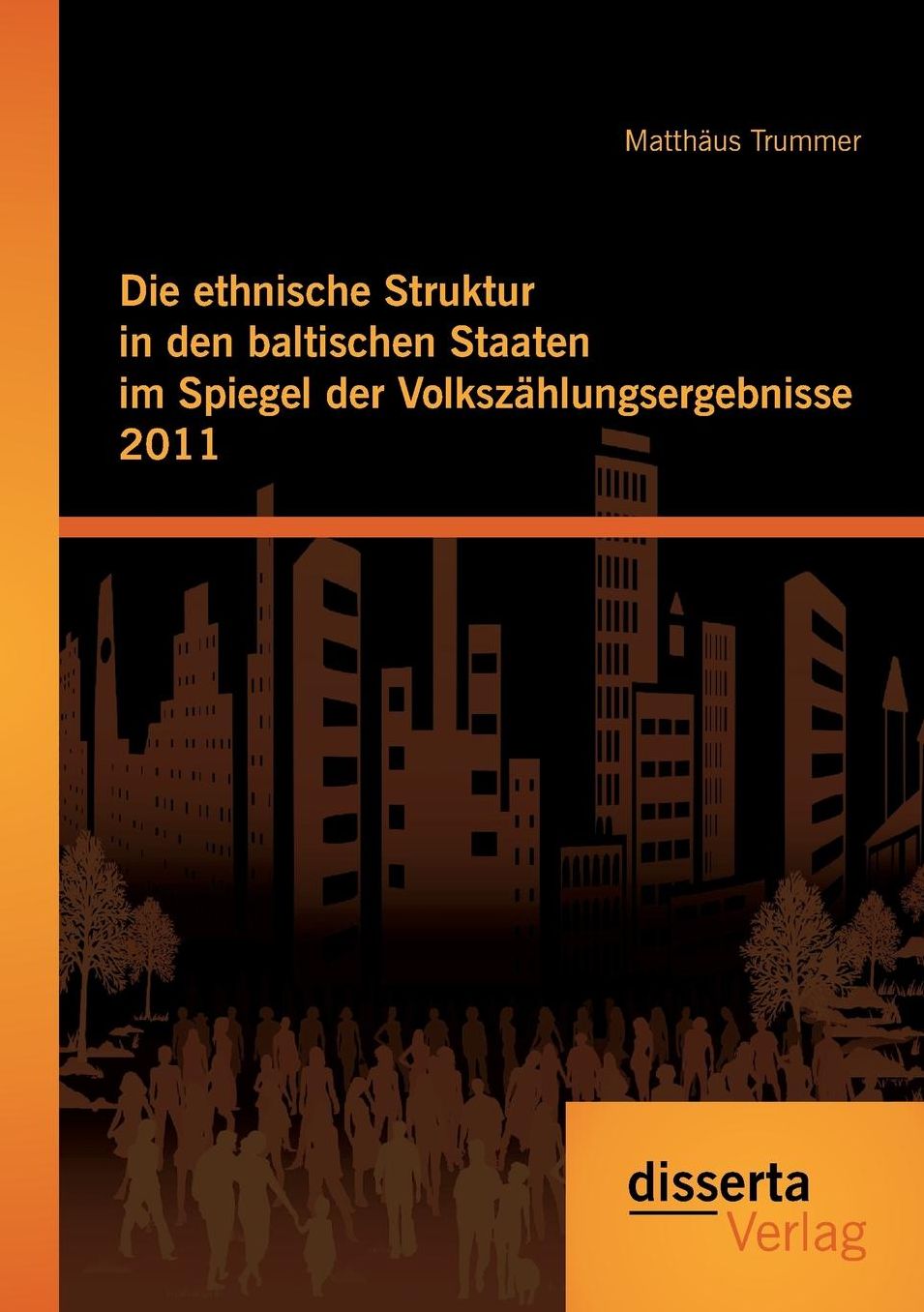 Die ethnische Struktur in den baltischen Staaten im Spiegel der Volksz hlungsergebnisse 2011