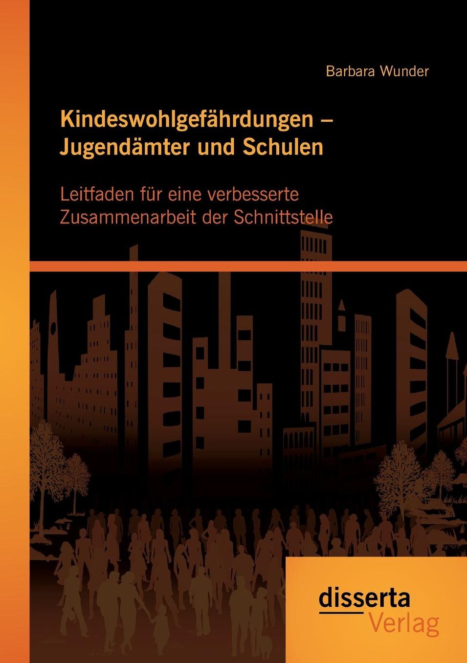 Kindeswohlgef hrdungen - Jugend mter und Schulen: Leitfaden f r eine verbesserte Zusammenarbeit der Schnittstelle