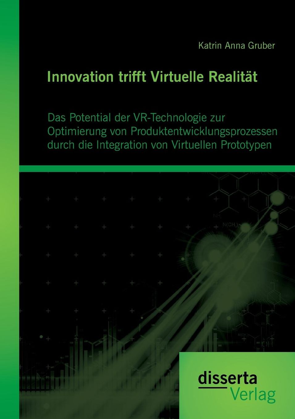 Innovation trifft Virtuelle Realit t: Das Potential der VR-Technologie zur Optimierung von Produktentwicklungsprozessen durch die Integration von Virtuellen Prototypen