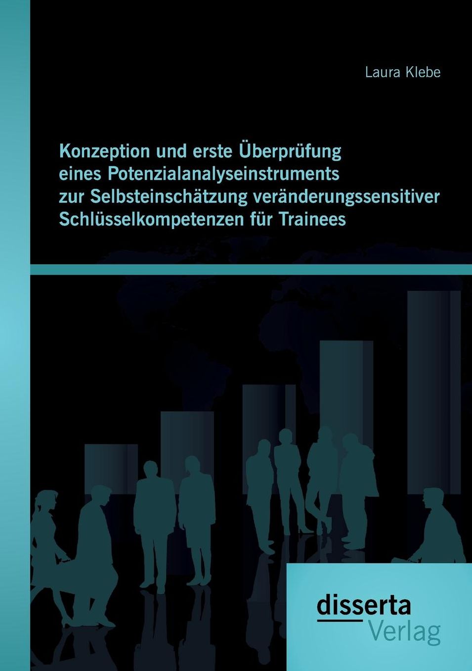 Konzeption und erste berpr fung eines Potenzialanalyseinstruments zur Selbsteinsch tzung ver nderungssensitiver Schl sselkompetenzen f r Trainees