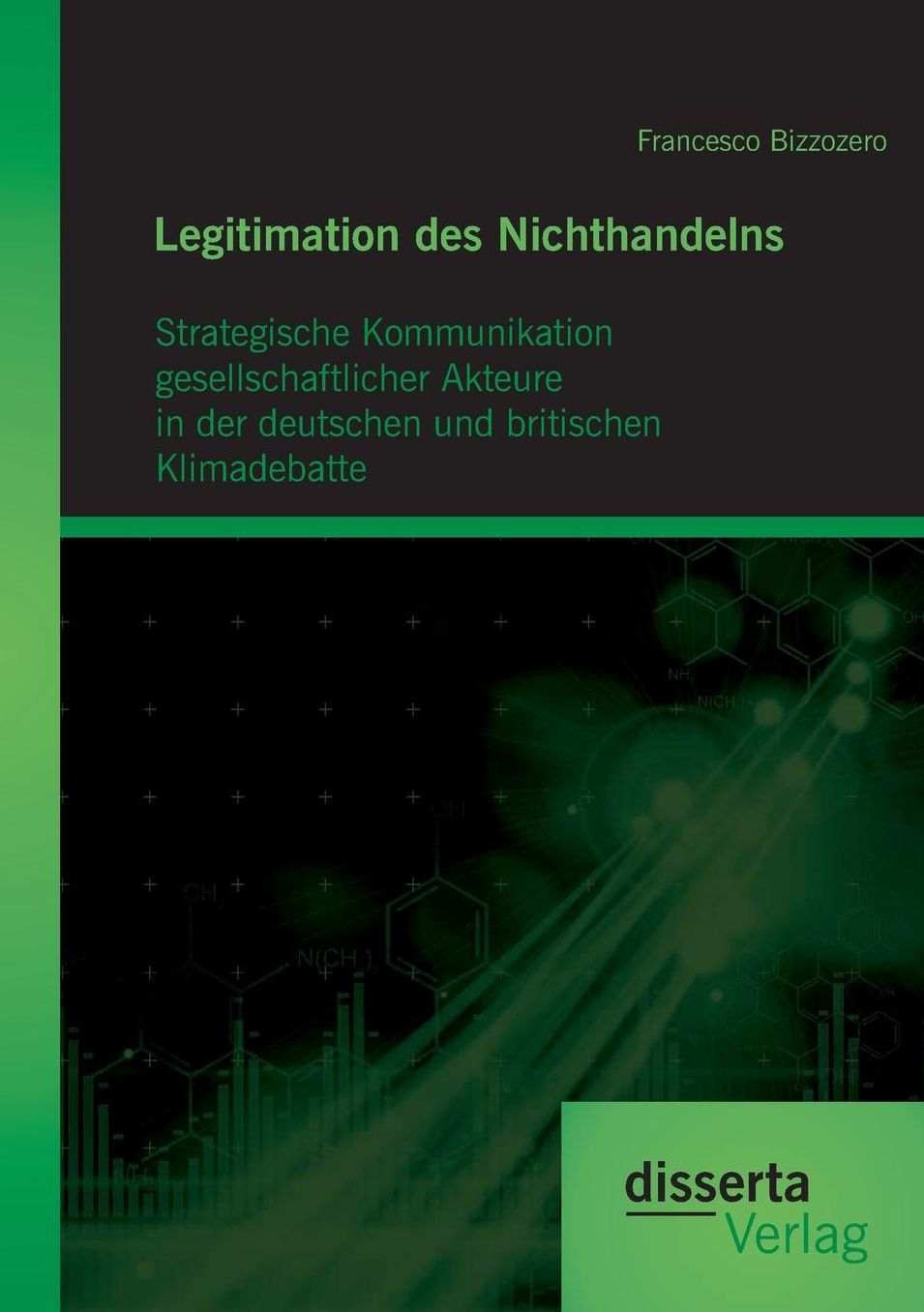 Legitimation des Nichthandelns: Strategische Kommunikation gesellschaftlicher Akteure in der deutschen und britischen Klimadebatte