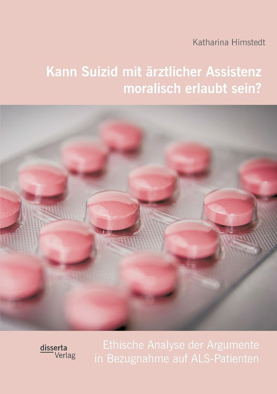 Kann Suizid mit rztlicher Assistenz moralisch erlaubt sein? Ethische Analyse der Argumente in Bezugnahme auf ALS-Patienten