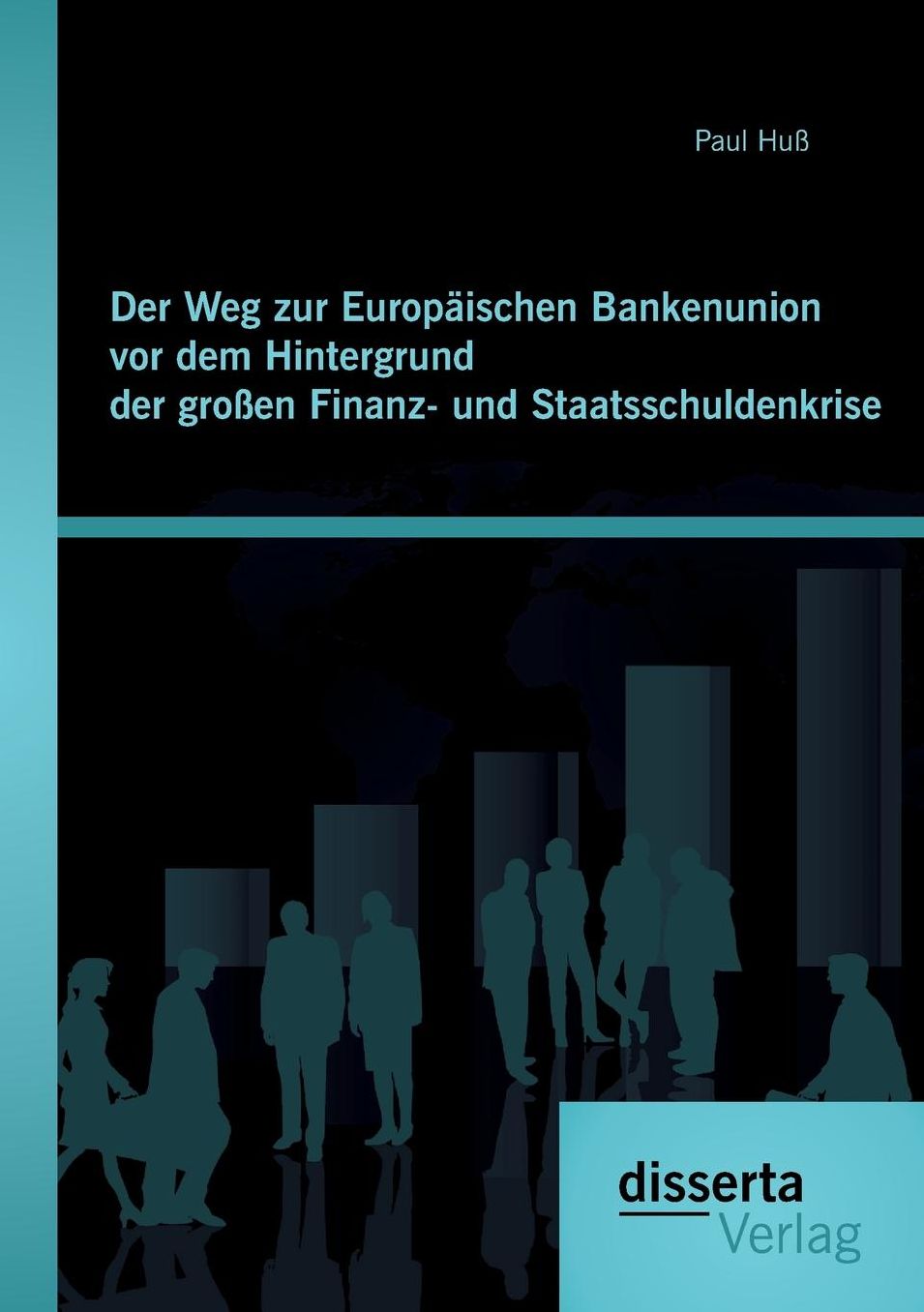 Der Weg zur Europ ischen Bankenunion vor dem Hintergrund der gro en Finanz- und Staatsschuldenkri