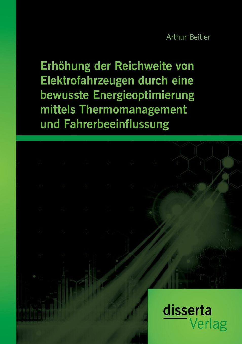 Erh hung der Reichweite von Elektrofahrzeugen durch eine bewusste Energieoptimierung mittels Thermomanagement und Fahrerbeeinflussung