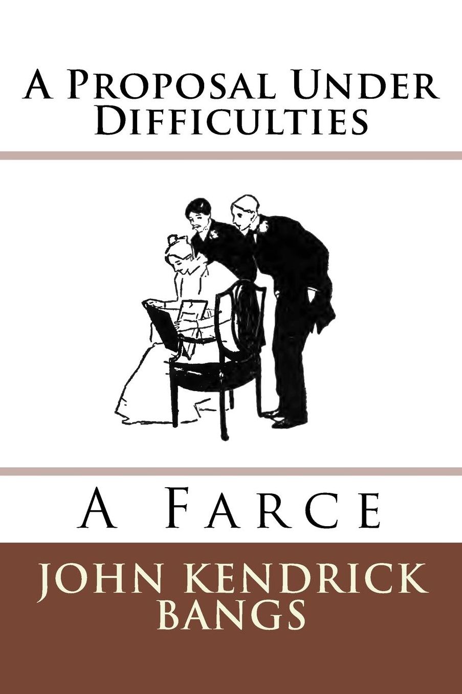 A Proposal Under Difficulties: A Farce