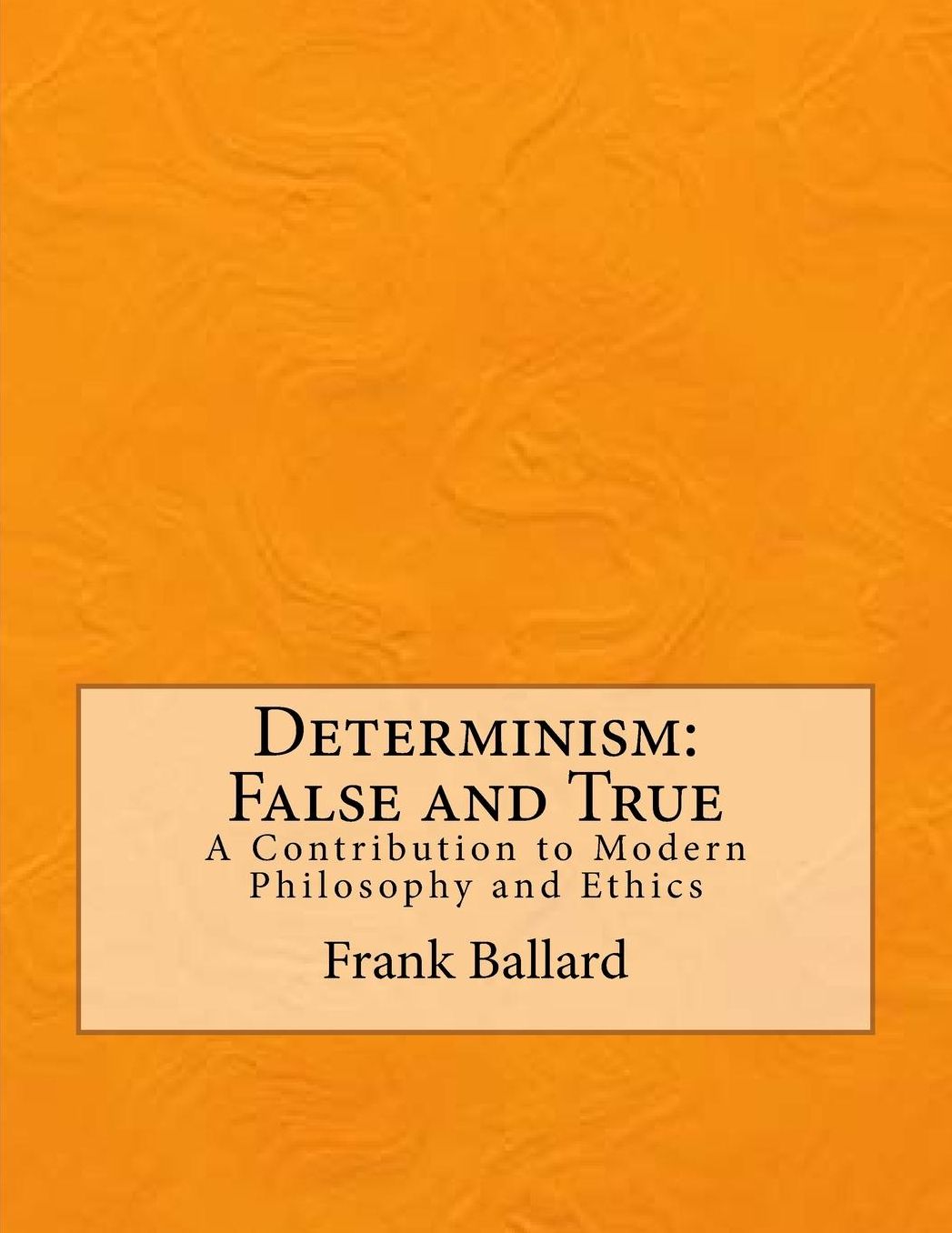 Determinism: False and True