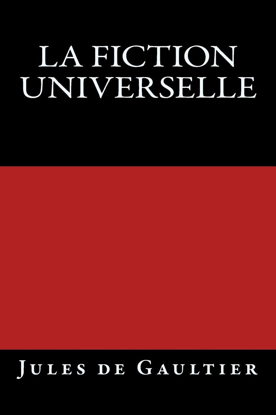 La Fiction universelle: Edition originale de 1903