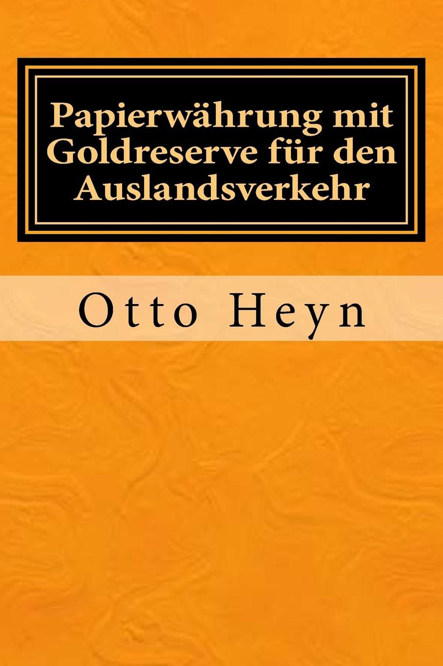 Papierwährung mit Goldreserve für den Auslandsverkehr: Originalausgabe von 1894